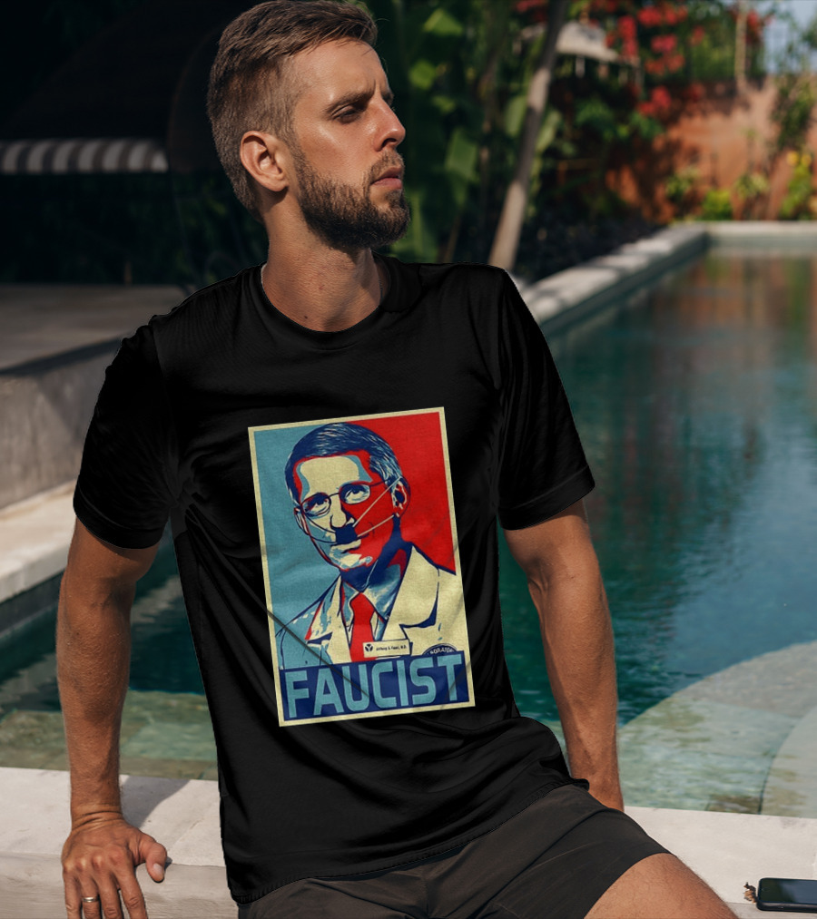 FAUCIST Dr Anthony S. Fauci M.D. Parody Hope T-Shirt
