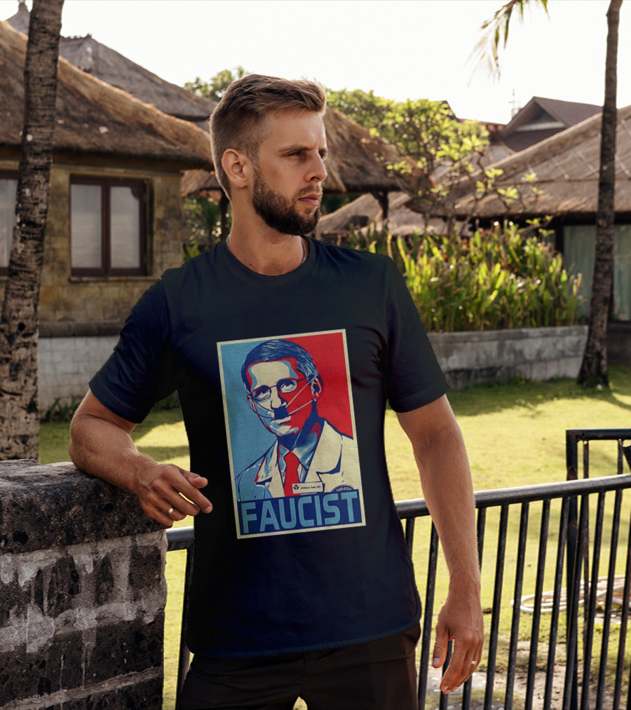 FAUCIST Dr Anthony S. Fauci M.D. Parody Hope T-Shirt