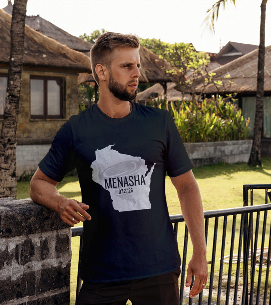 Tornado Menasha Strong Wisconsin 07 27 26 T-Shirt