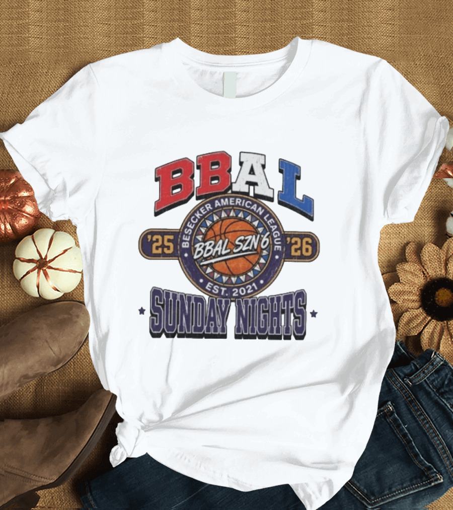 BBAL SZN 6 Besecker American League 2025 2026 Sunday Nights Est. 2021 T-Shirt