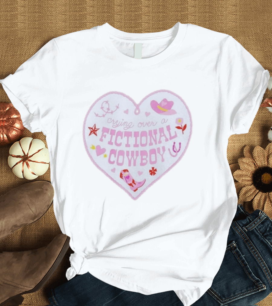 Crying Over A Fictional Cowboy Heart With Pink Hat Boot And Horseshoe T-Shirt