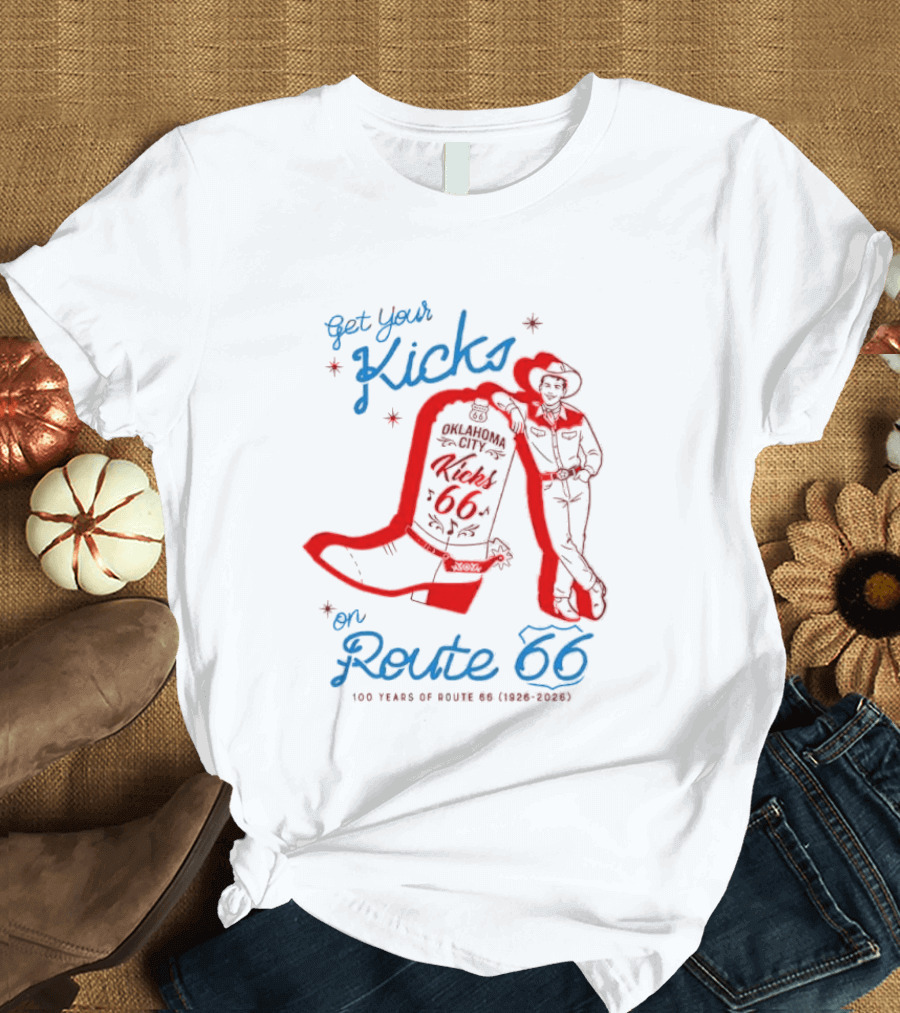 Get Your Kicks On Route 66 100 Years 1926 2026 Oklahoma City Cowboy T-Shirt