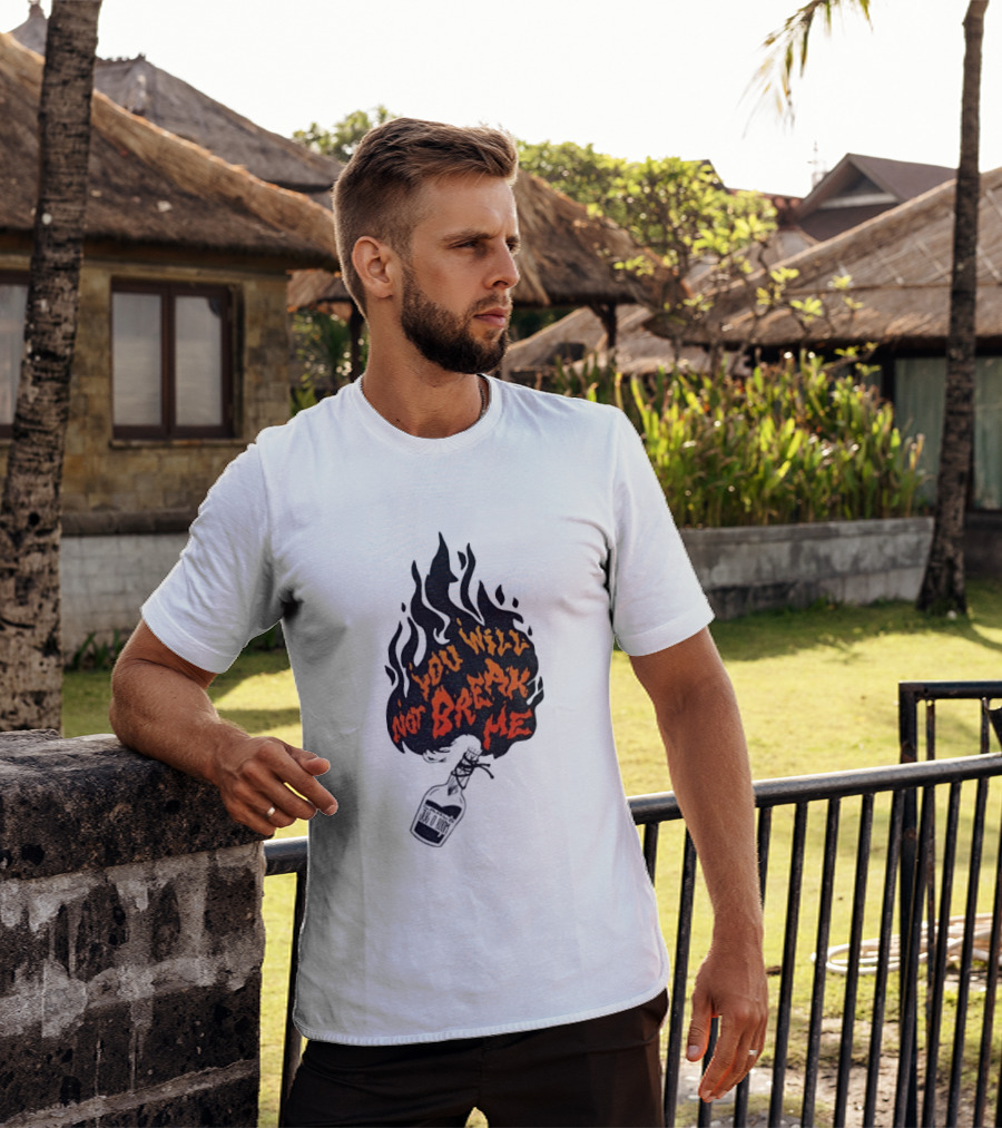 You Will Not Break Me Molotov Cocktail Flame T-Shirt