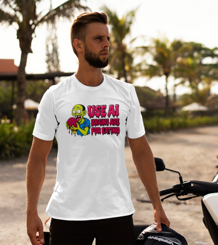 Use AI Brains Are For Eating Zombie T-Shirt