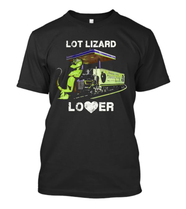 Lot Lizard Lover Gecko Trucking Diesel Humour T-Shirt