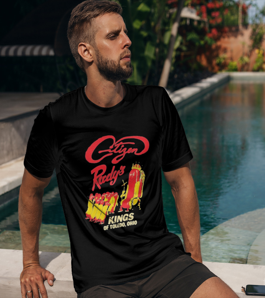 Citizen Rudy's Kings Of Toledo Ohio Hot Dogs T-Shirt