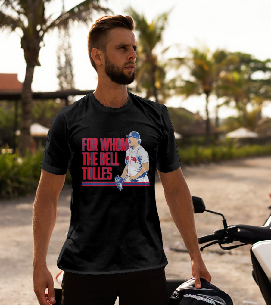 Boston Red Sox Payton Tolle For Whom The Bell Tolles T-Shirt