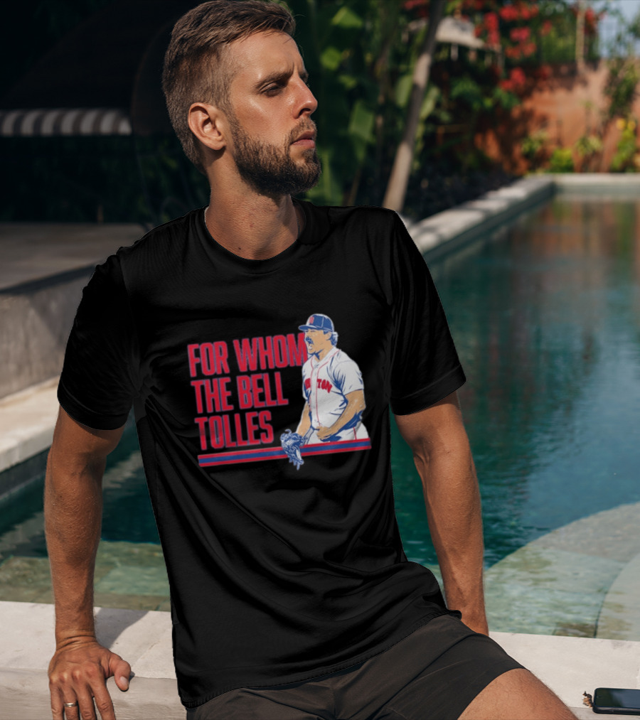 Boston Red Sox Payton Tolle For Whom The Bell Tolles T-Shirt