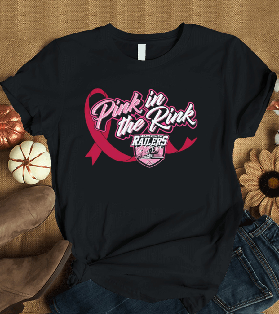 Pink In The Rink Worcester Railers Breast Cancer Awareness Event T-Shirt