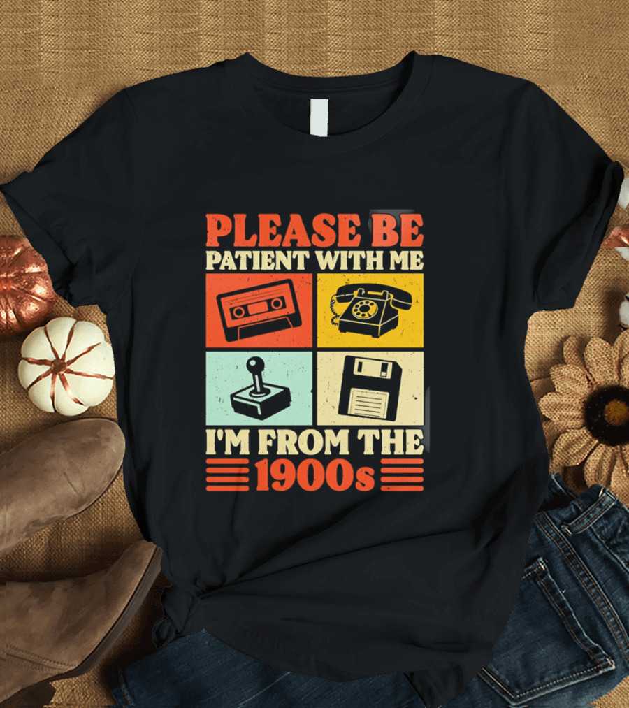 Please Be Patient With Me I'm From The 1900s Cassette Tape Rotary Phone Joystick Floppy Disk T-Shirt