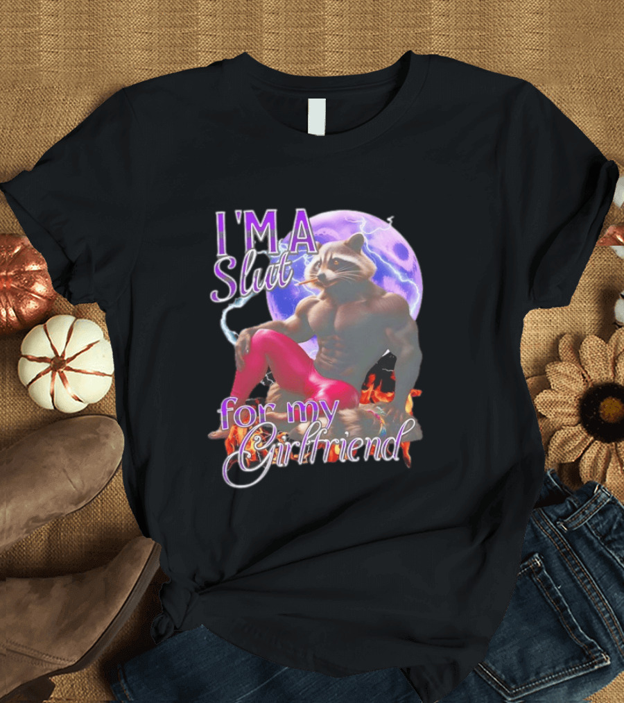 I'm A Slut For My Girlfriend Raccoon Muscular Character And Moon T-Shirt