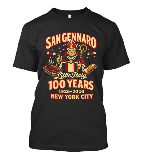 San Gennaro 100 Years 1926 2026 Little Italy New York City Celebration T-Shirt