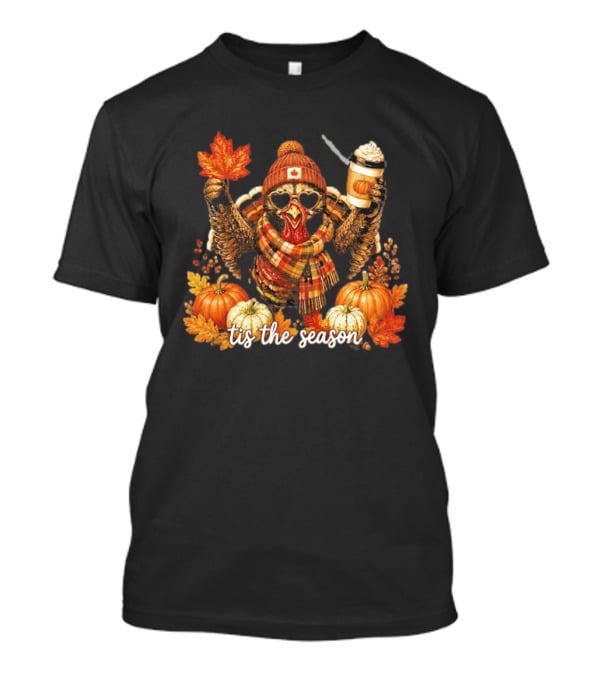Tis The Season Turkey Beanie Sunglasses Maple Leaf Coffee Pumpkins Autumn Celebration T-Shirt