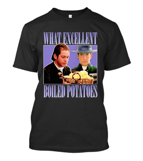 What Excellent Boiled Potatoes Pride And Prejudice Meme T-Shirt