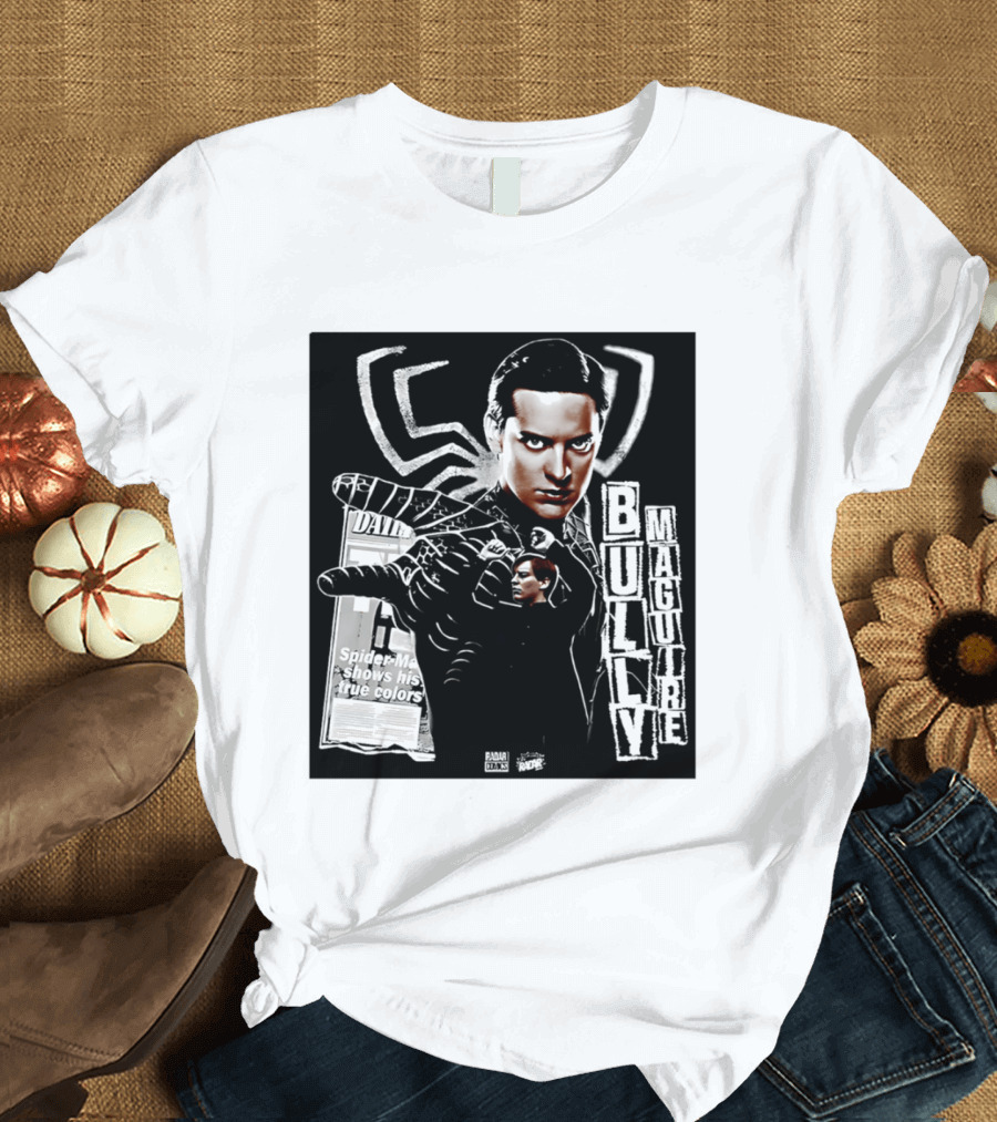 Daily Bugle Spider Man Bully Maguire Shows His True T-Shirt