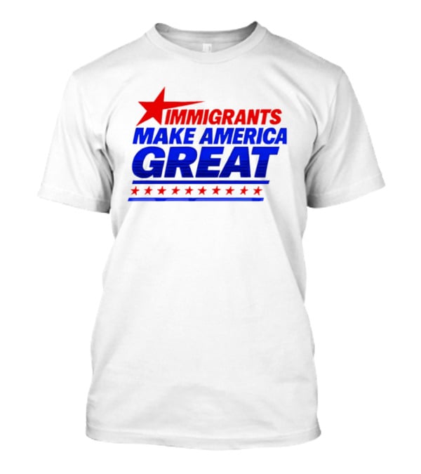 Immigrants Make America Great Red Star Political Message 2026 T-Shirt