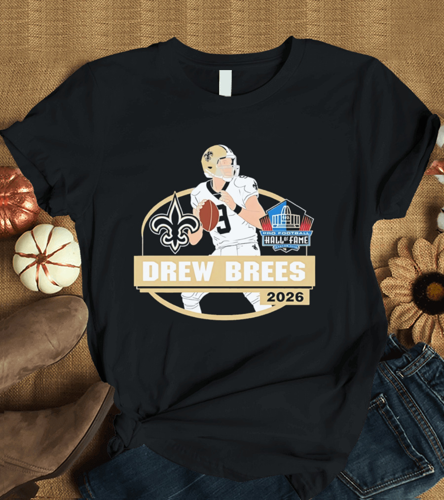 New Orleans Saints Drew Brees Pro Football Hall Of Fame 2026 T-Shirt