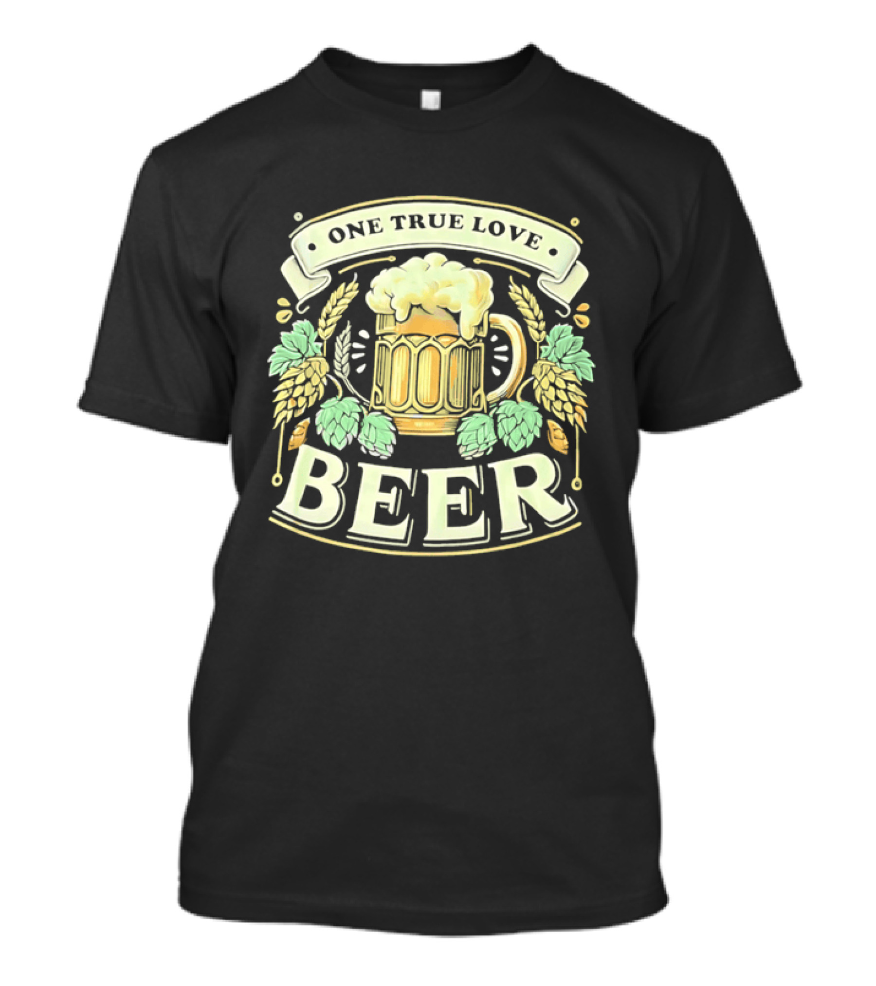 One True Love Beer Frothy Hop Cones Wheat Ears T-Shirt