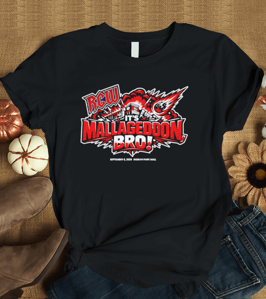 RCW Mallageddon Bro September 5 2026 Ingram Park Mall Explosion Event T-Shirt