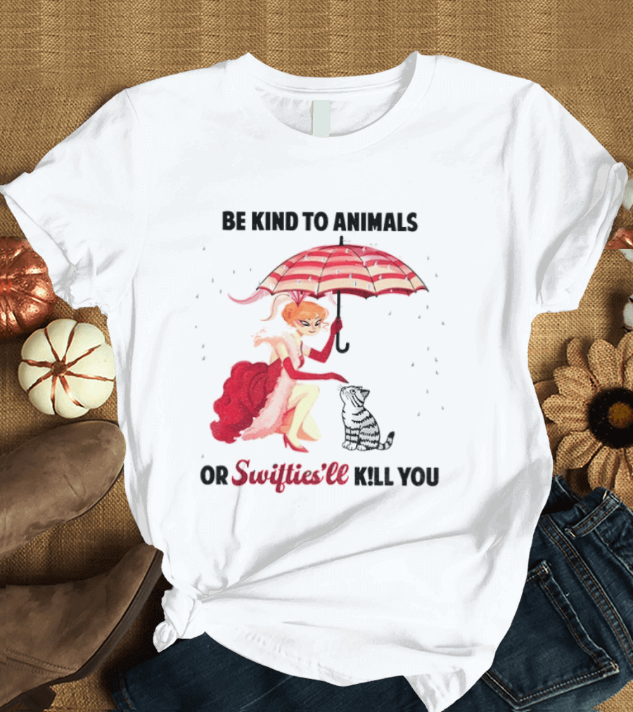 Be Kind To Animals Or Swifties'll Kill You Red Umbrella And Cat T-Shirt
