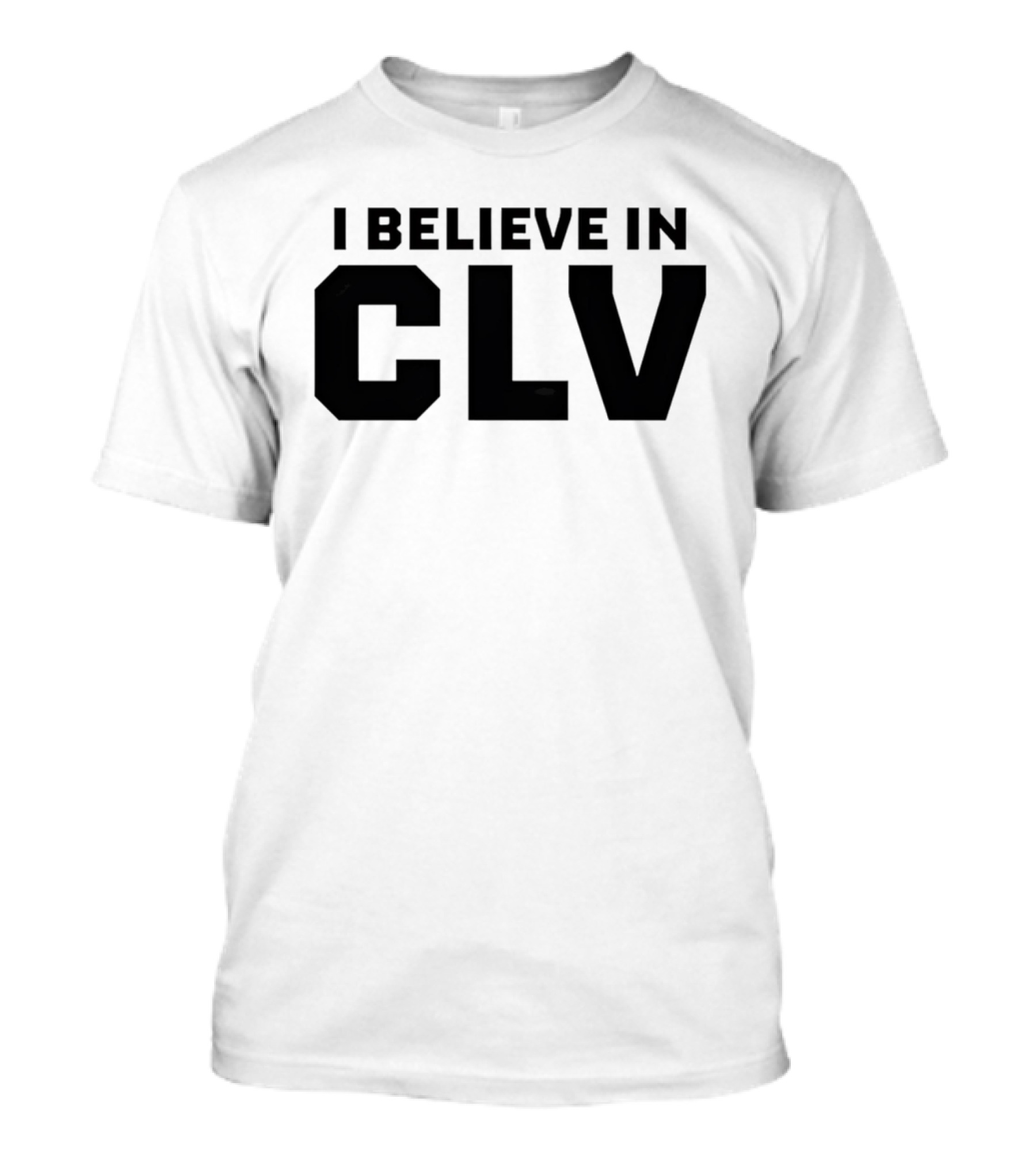 I Believe In CLV Cleveland Team Spirit T-Shirt