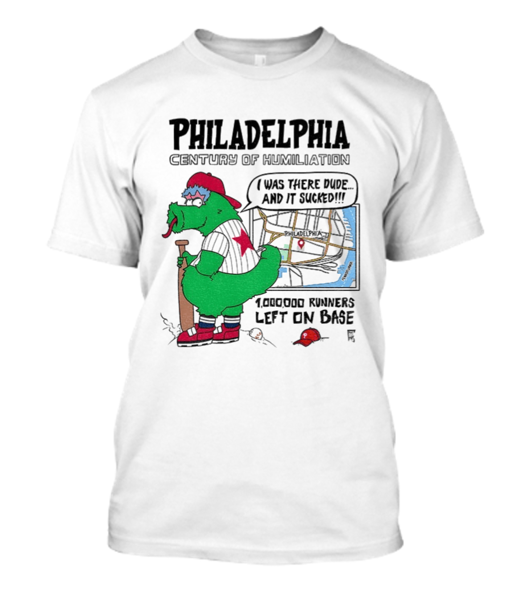 Philadelphia Century Of Humiliation I Was There 1000000 Runners Left On Base T-Shirt
