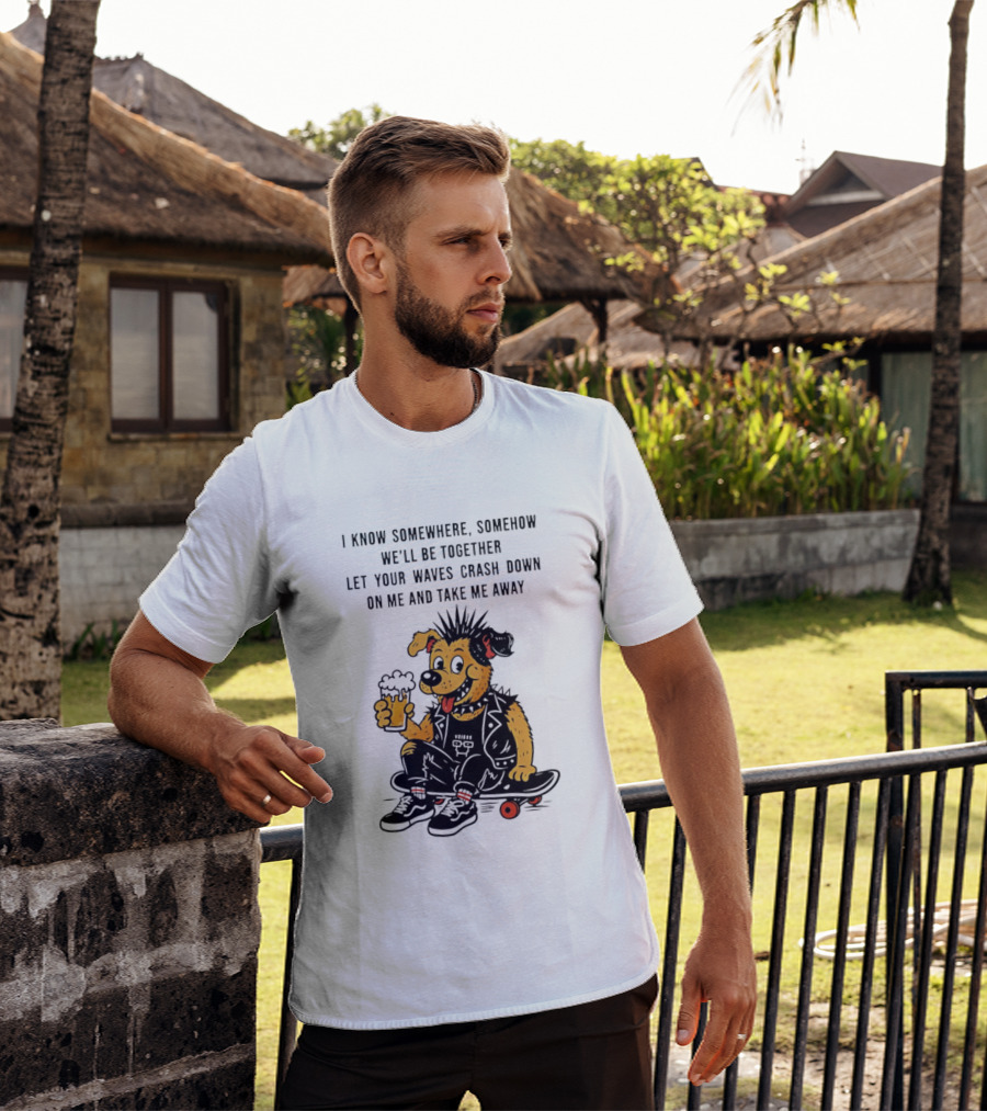 Punk Dog Skater Let Your Waves Crash Down And Take Me Away Beer Hold Skateboard T-Shirt