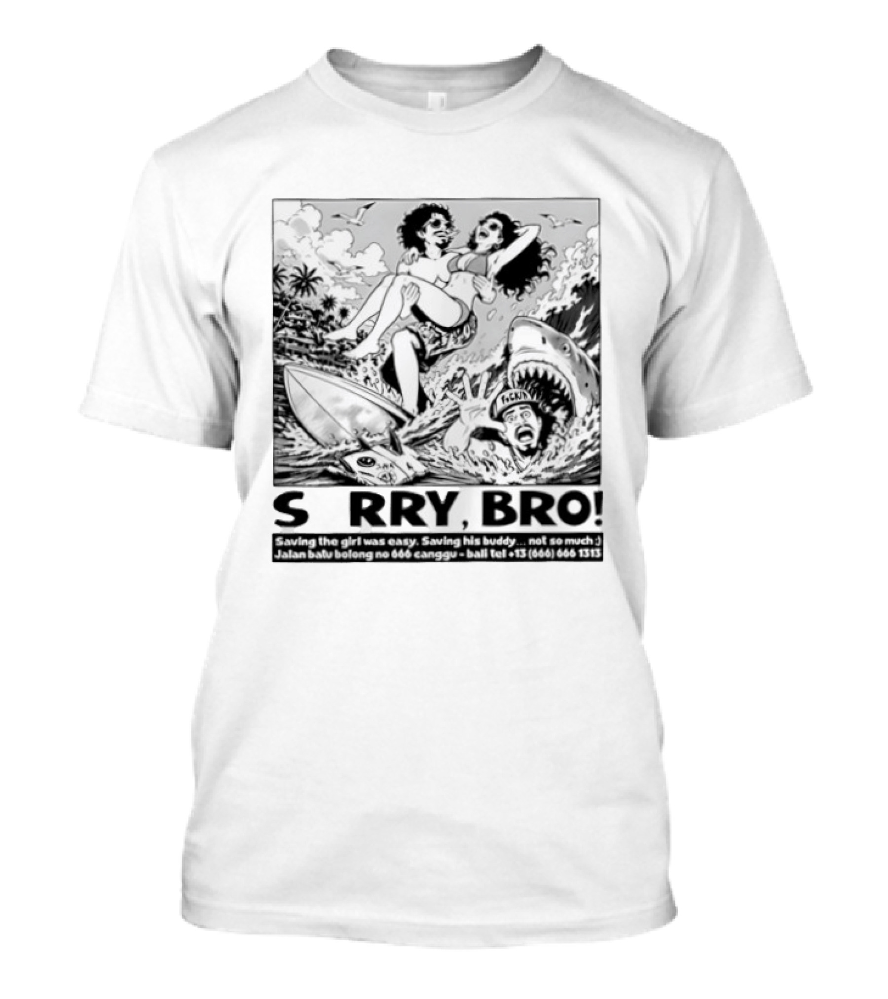 Sorry Bro Saving Girl Surfing Shark Attack Bali Canggu T-Shirt