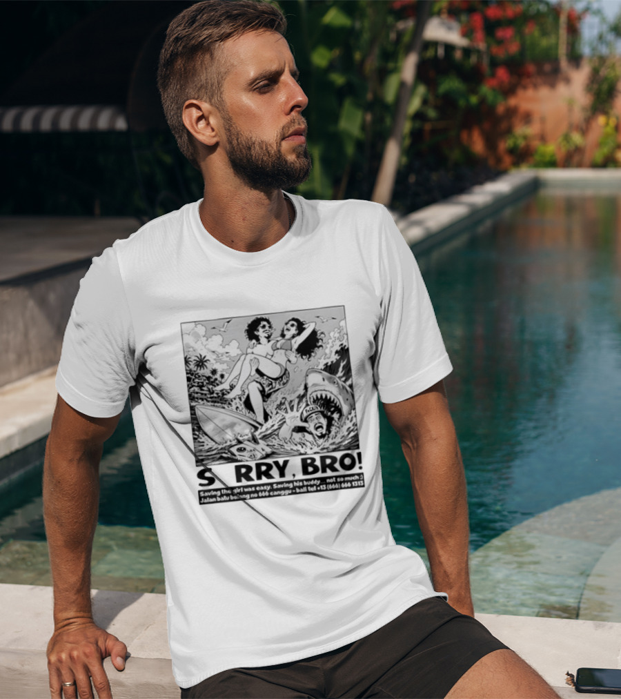 Sorry Bro Saving Girl Surfing Shark Attack Bali Canggu T-Shirt