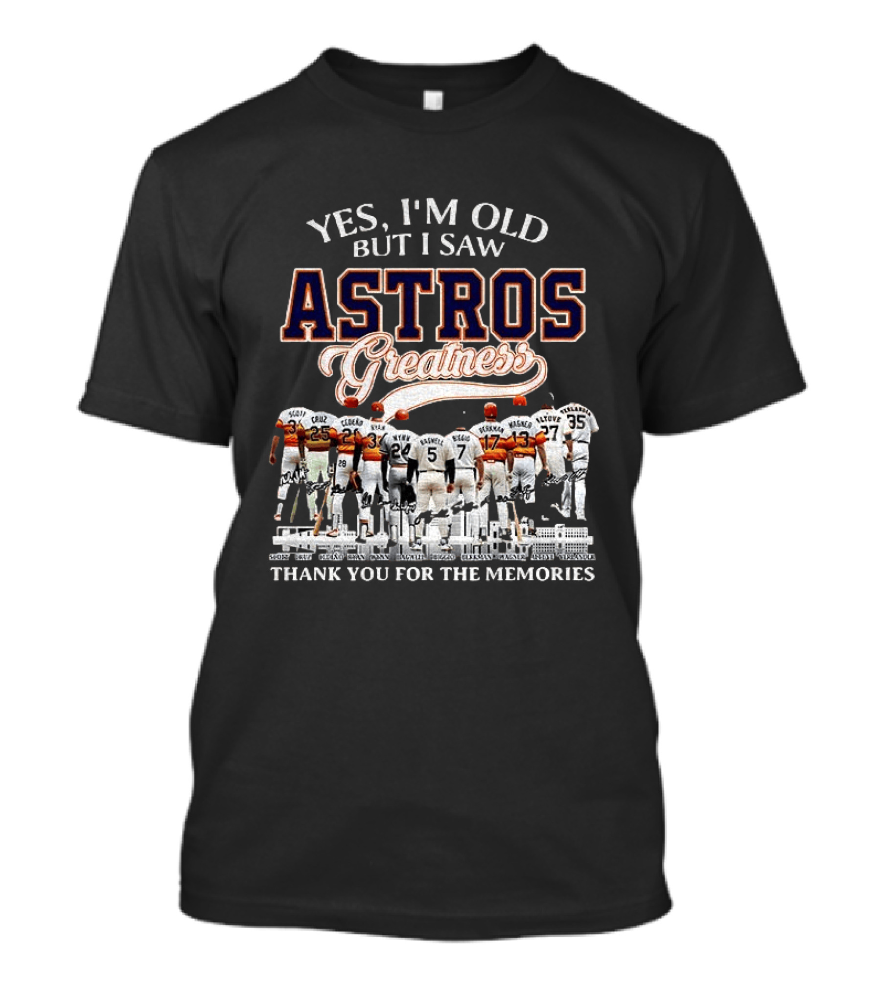 Yes I'm Old But I Saw Astros Greatness Baseball Legends Thank You For The Memories T-Shirt