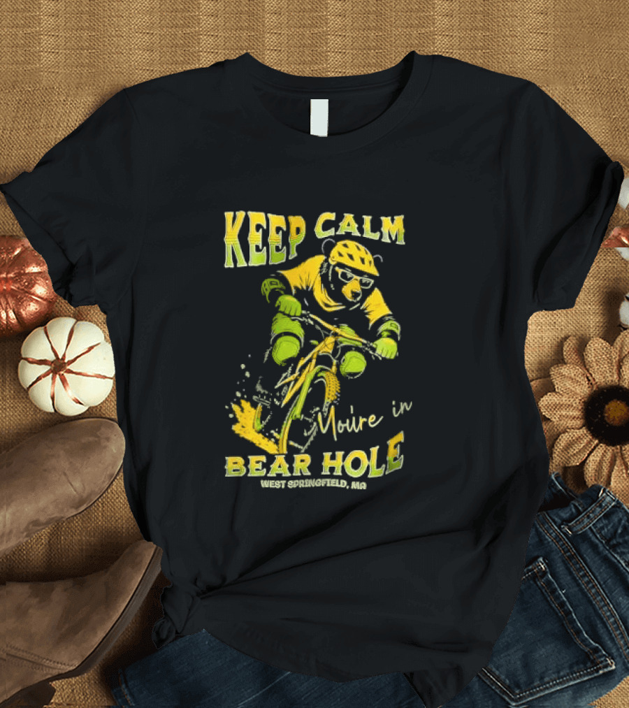 Keep Calm You're In Bear Hole West Springfield MA Cartoon Animal Riding Mountain Bike Helmet Sunglasses T-Shirt