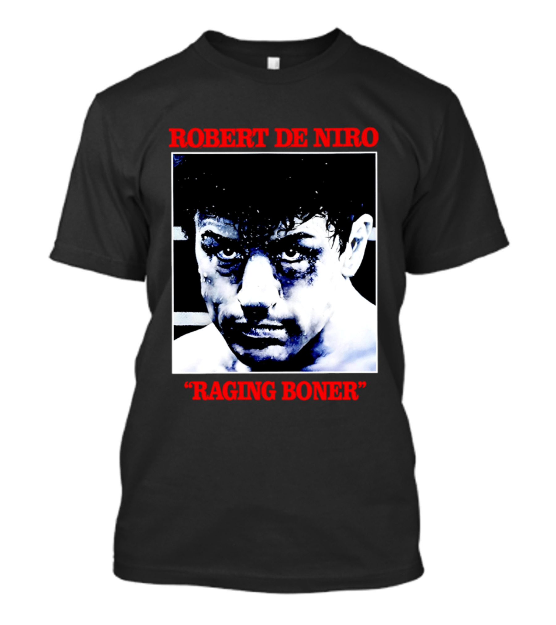 Robert De Niro Raging Boner T-Shirt