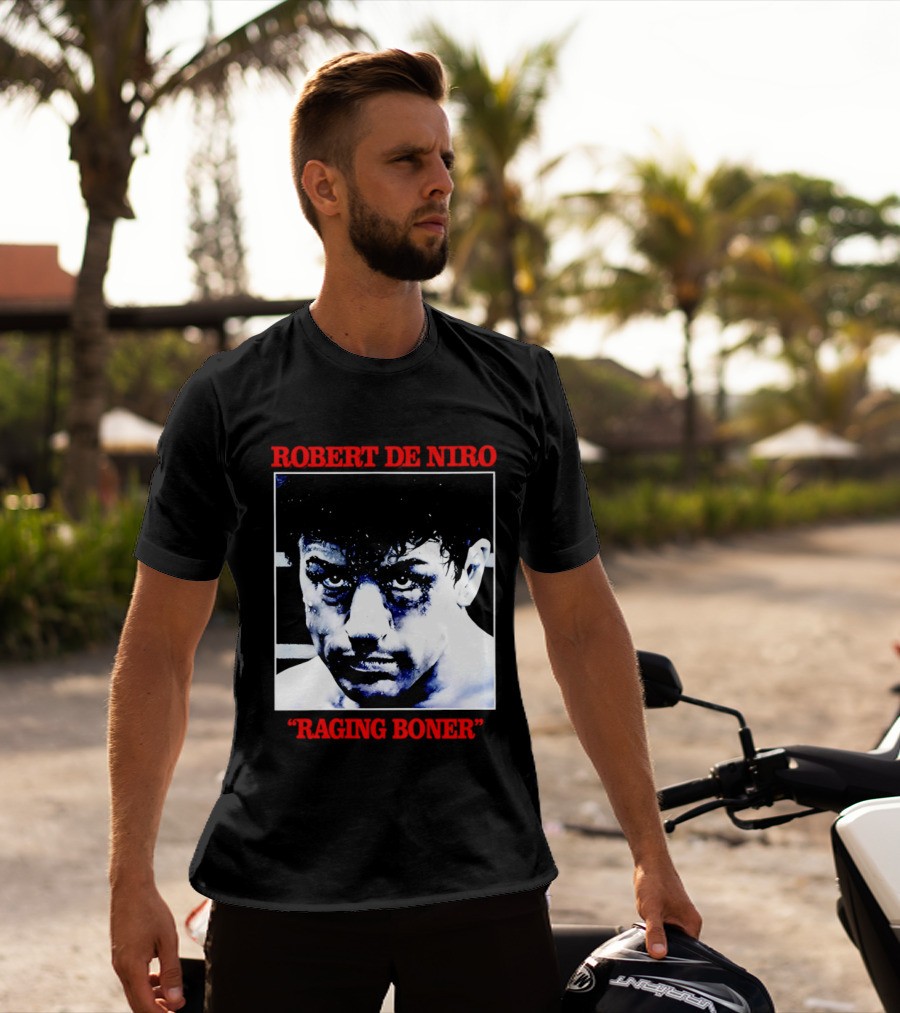 Robert De Niro Raging Boner T-Shirt