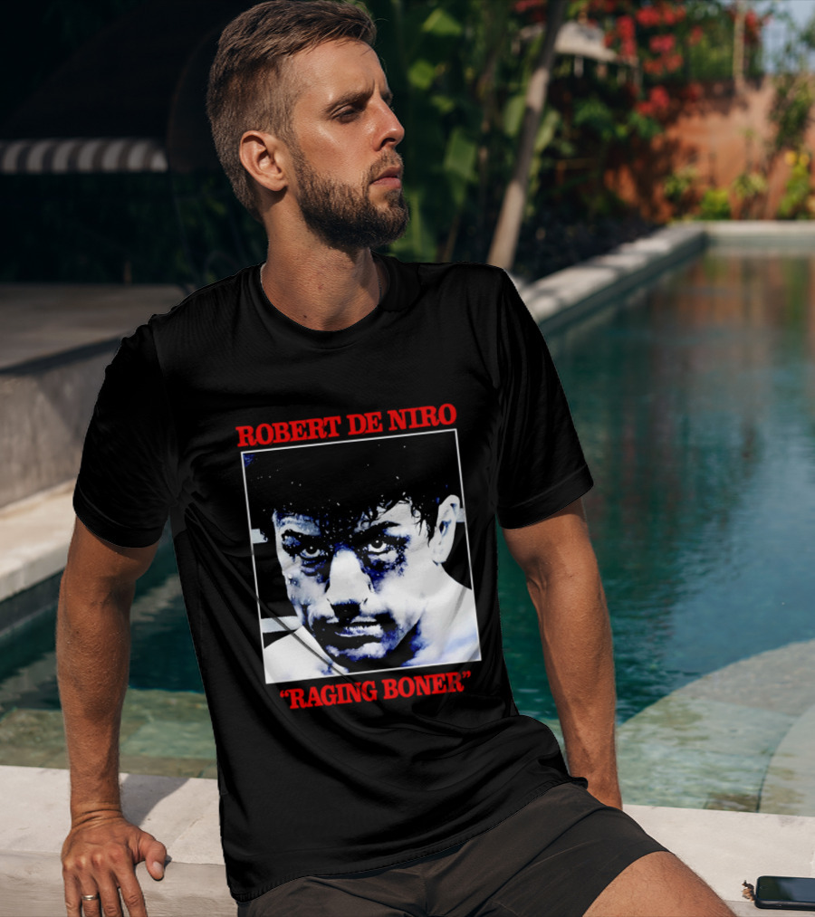 Robert De Niro Raging Boner T-Shirt