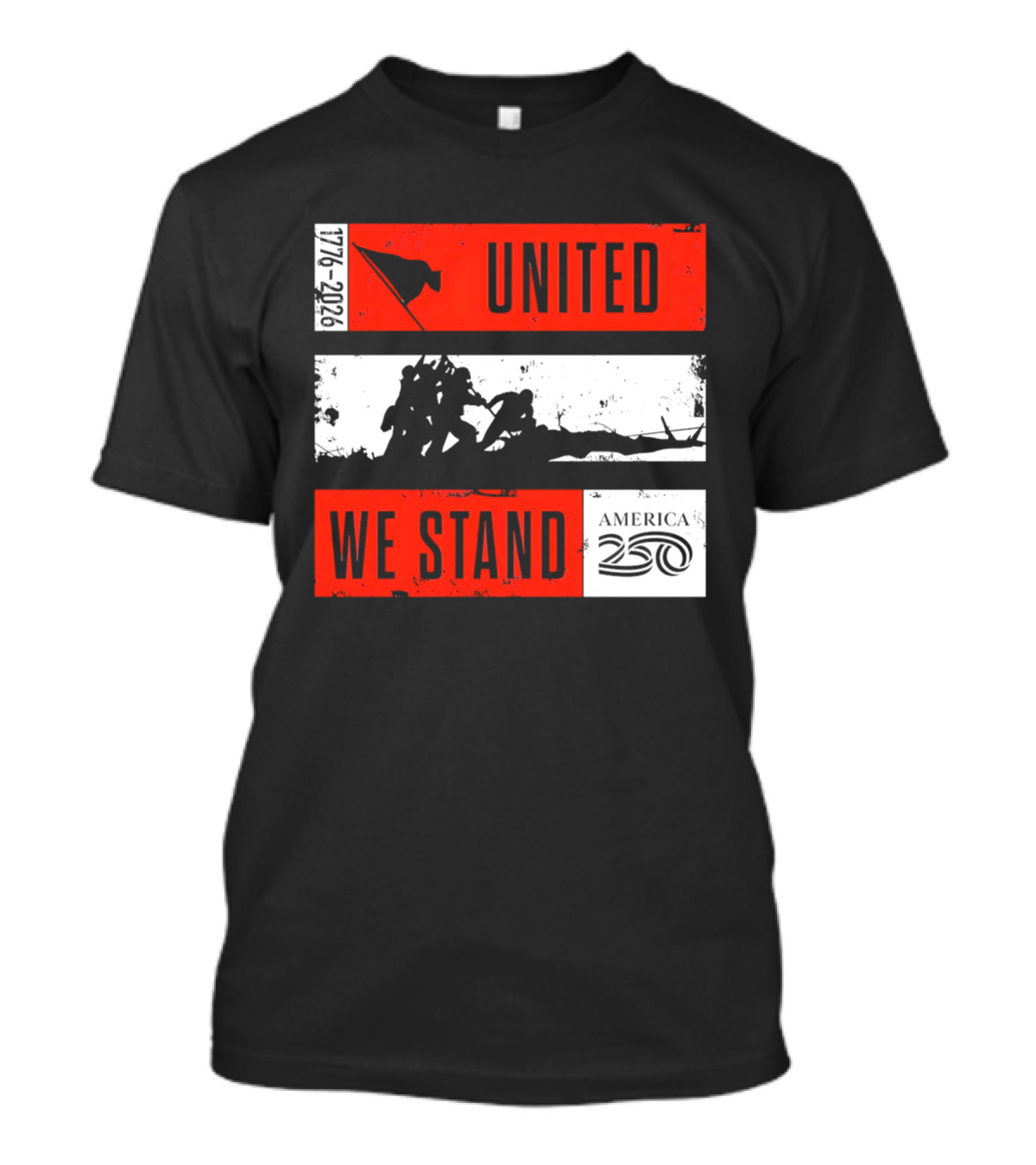 United We Stand 1776 2026 America 250 Iwo Jima T-Shirt