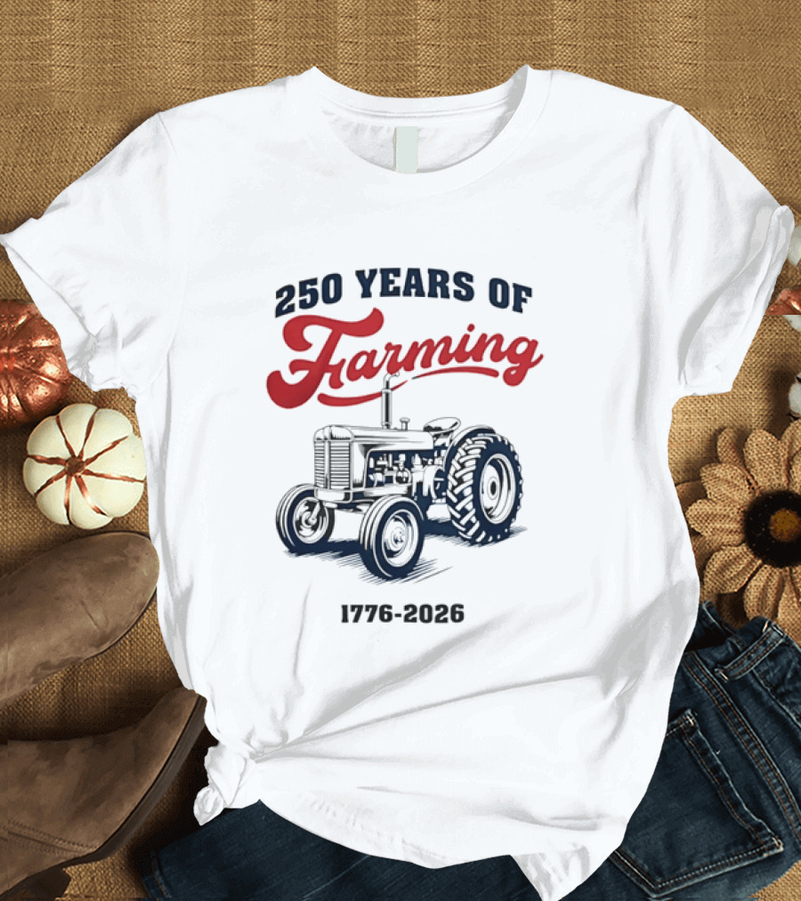 250 Years Of Farming 1776 2026 Tractor Vintage Celebration T-Shirt
