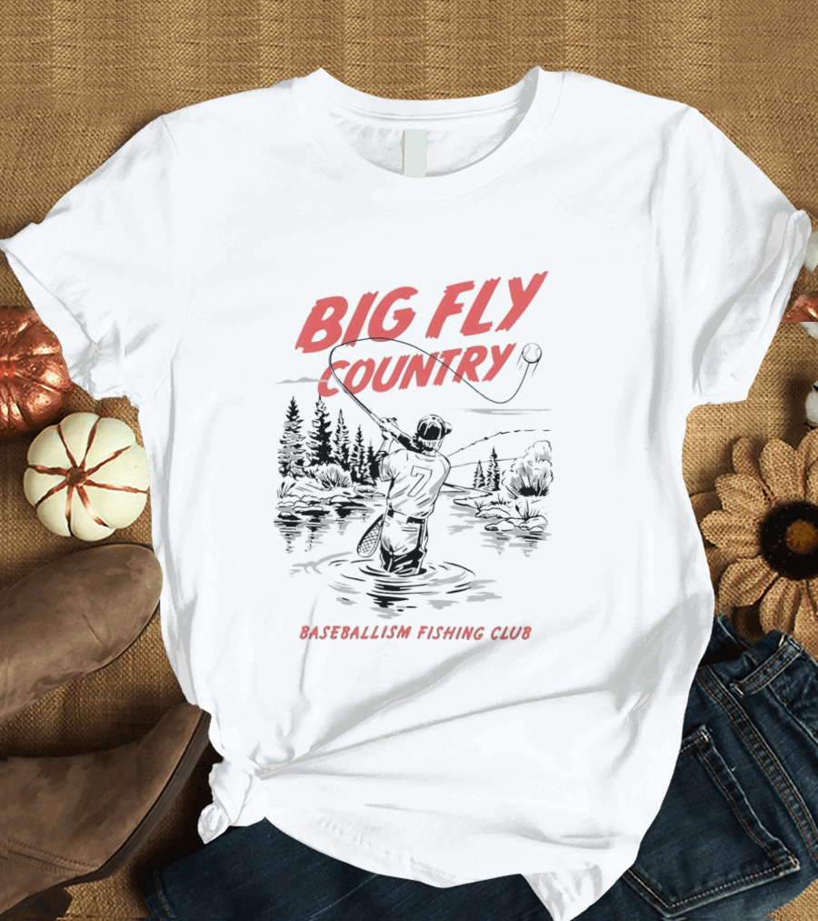 Big Fly Country Baseballism Fishing Club T-Shirt
