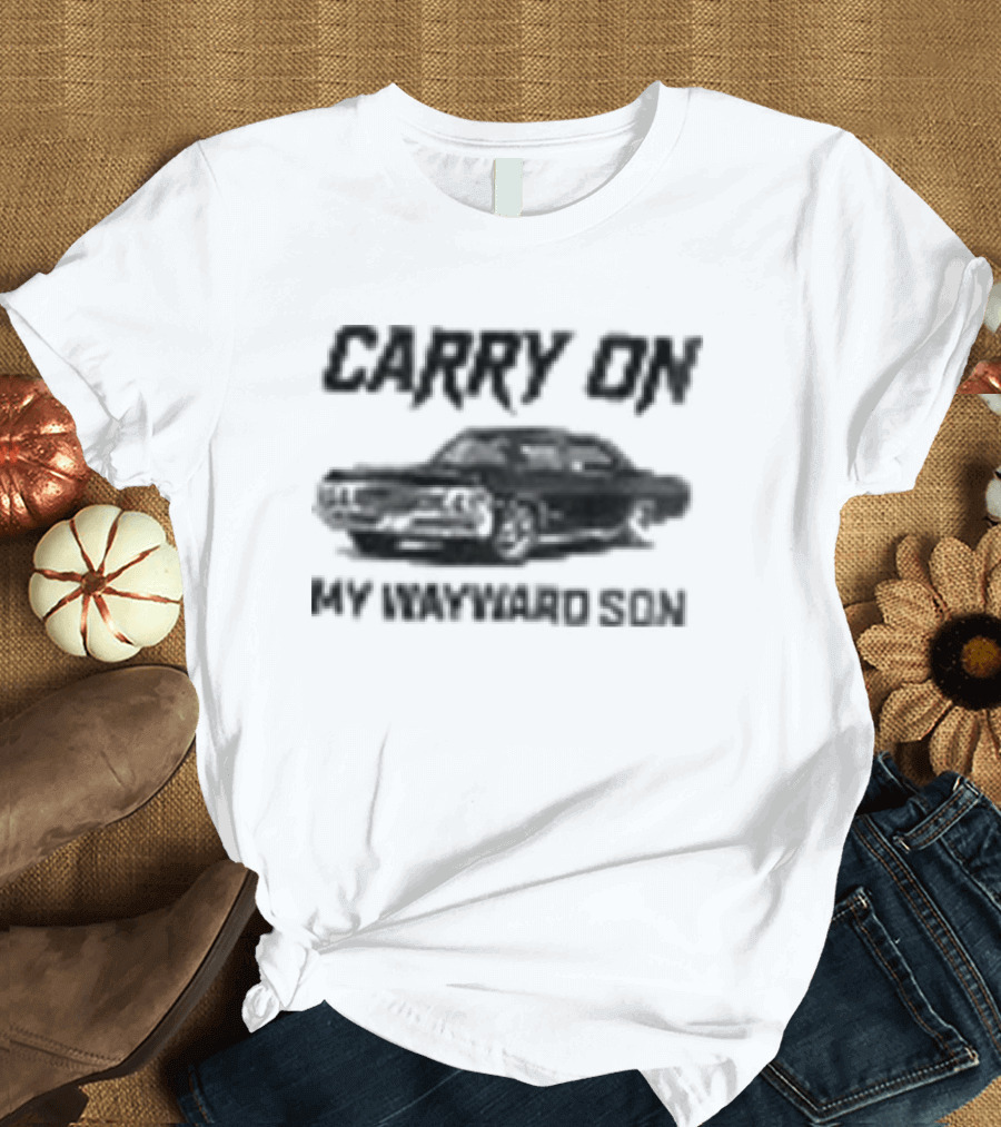 Carry On My Wayward Son Car T-Shirt