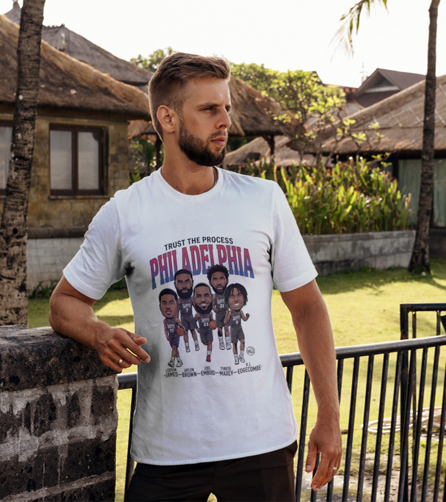 Trust The Process Philadelphia LeBron James Joel Embiid Tyrese Maxey Jaylen Brown VJ Edgecombe Caricature T-Shirt