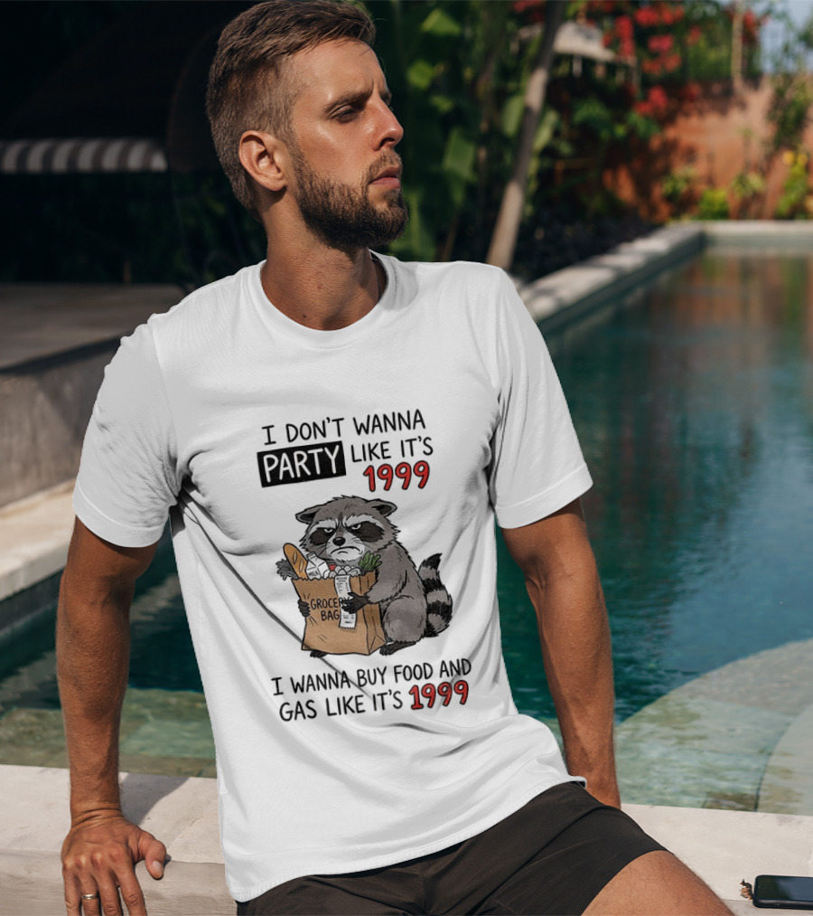 Raccoon Angry Shopping Grocery Bag I Wanna Buy Food And Gas Like It's 1999 T-Shirt