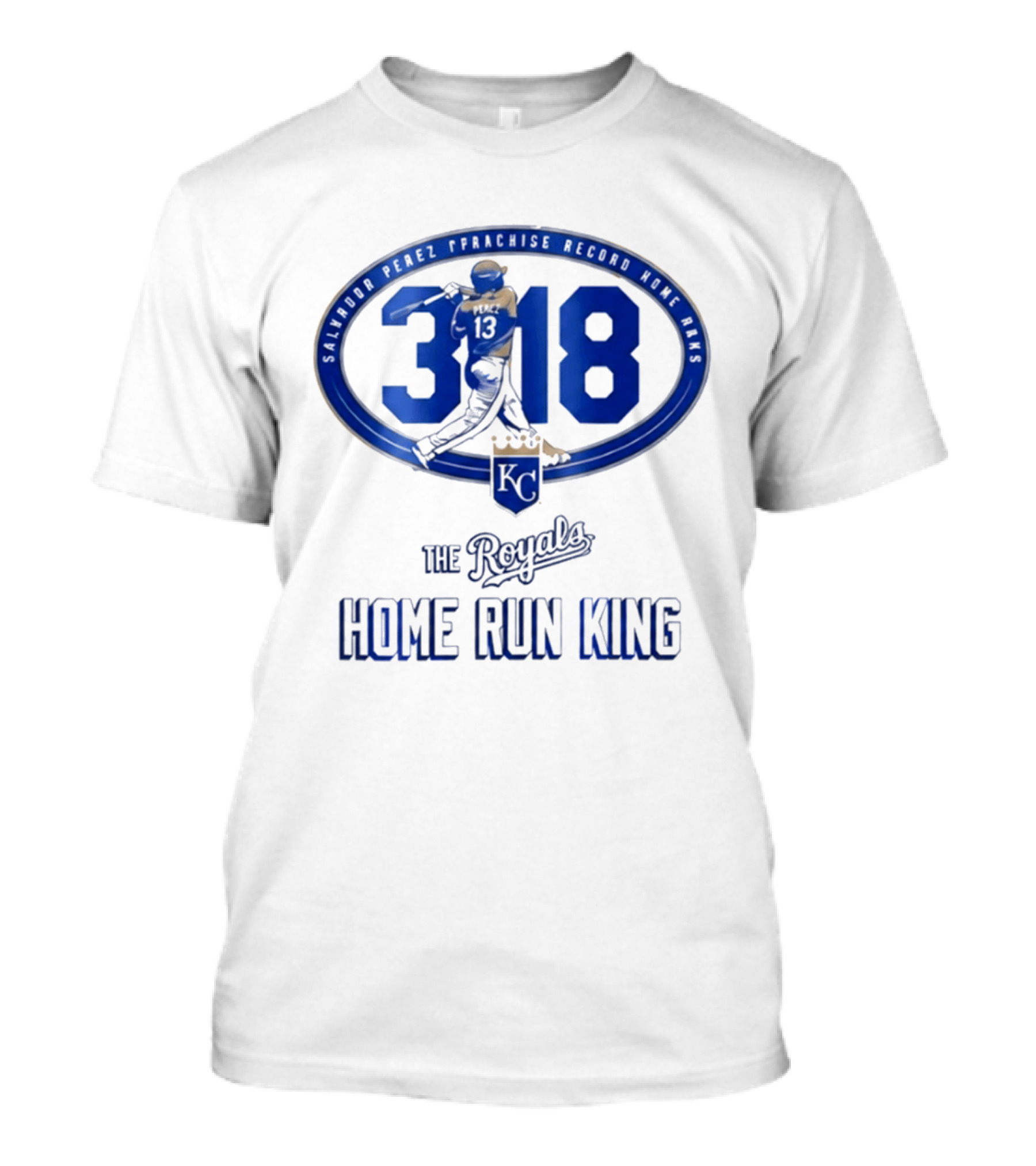 Salvador Perez 318 The Royals Home Run King Franchise Record T-Shirt