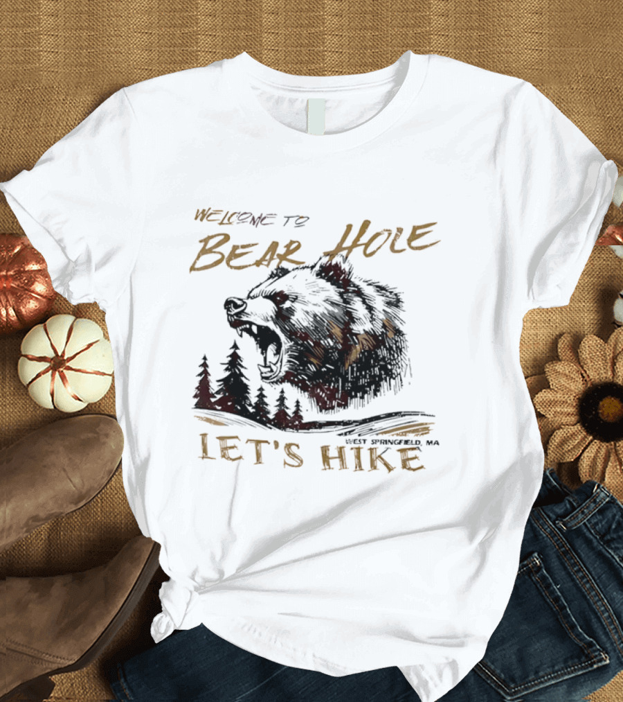 Welcome To Bear Hole Let's Hike West Springfield MA Roaring Grizzly Head Pine Trees Sketch T-Shirt