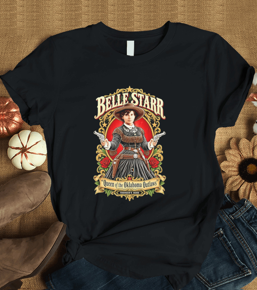 Belle Starr Queen Of The Oklahoma Outlaws Younger's Bend Roses Gunslinger T-Shirt