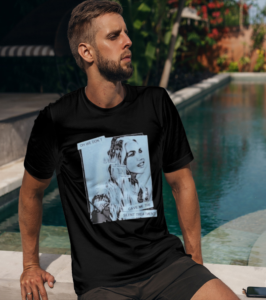 Oh We Don't Talk Anymore Gave Me The Silent Treatment Freya Skye T-Shirt