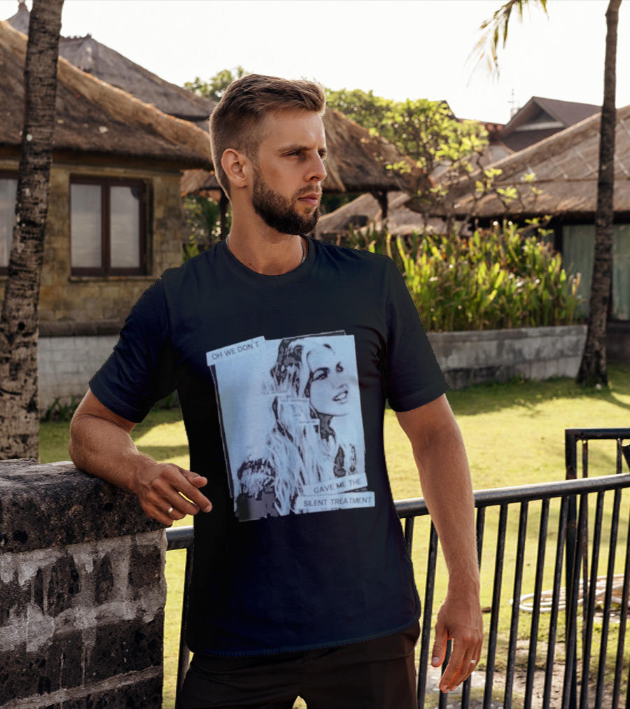 Oh We Don't Talk Anymore Gave Me The Silent Treatment Freya Skye T-Shirt