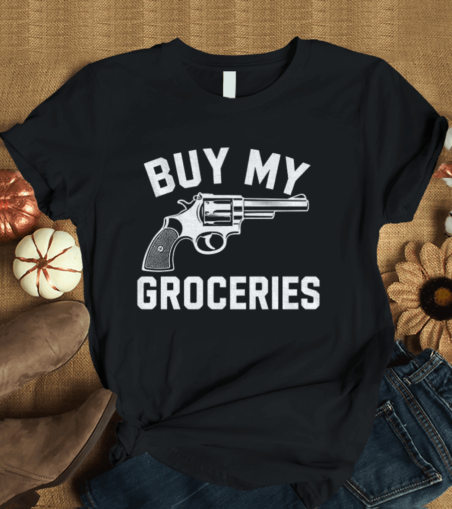 Buy My Groceries Revolver T-Shirt