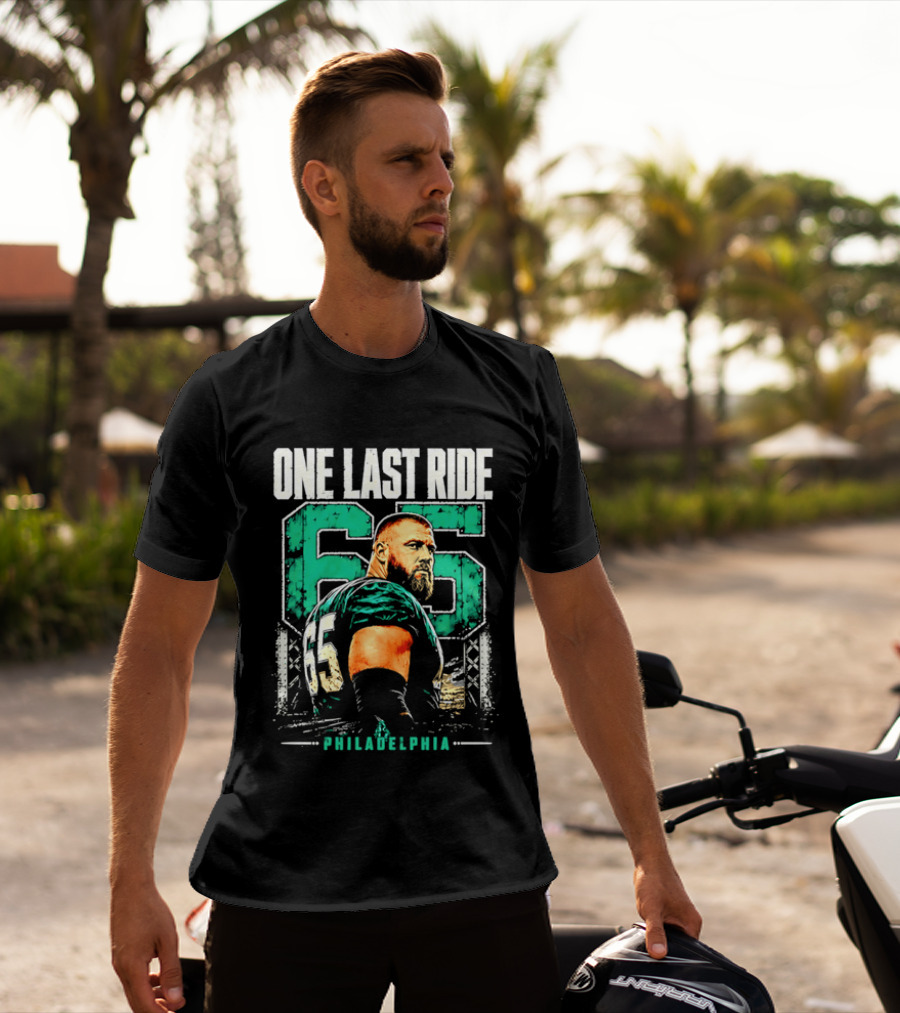 One Last Ride Philadelphia Football Player Number 65 T-Shirt
