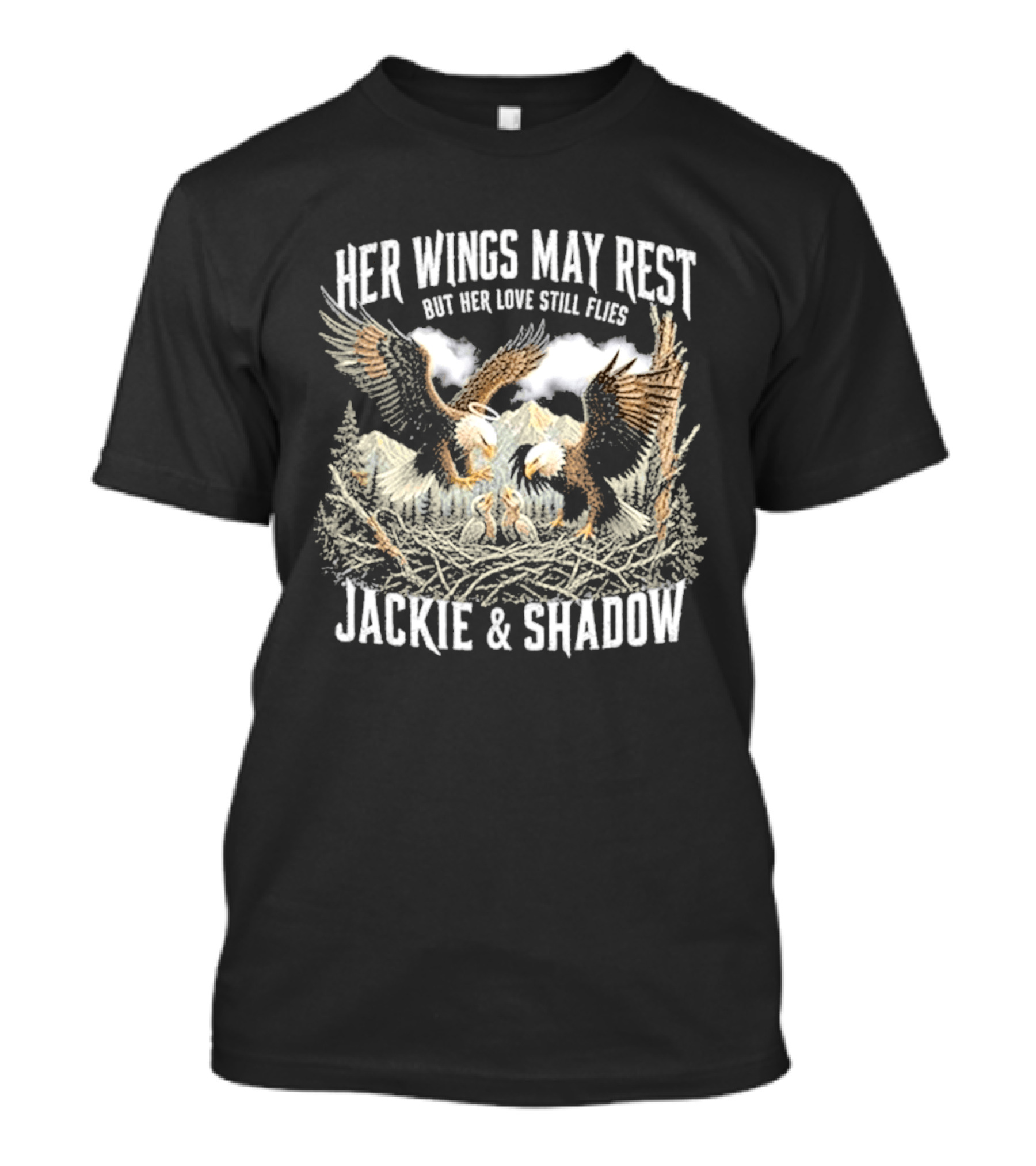 Her Wings May Rest But Her Love Still Flies Jackie Shadow Bald Eagle Family Memorial T-Shirt