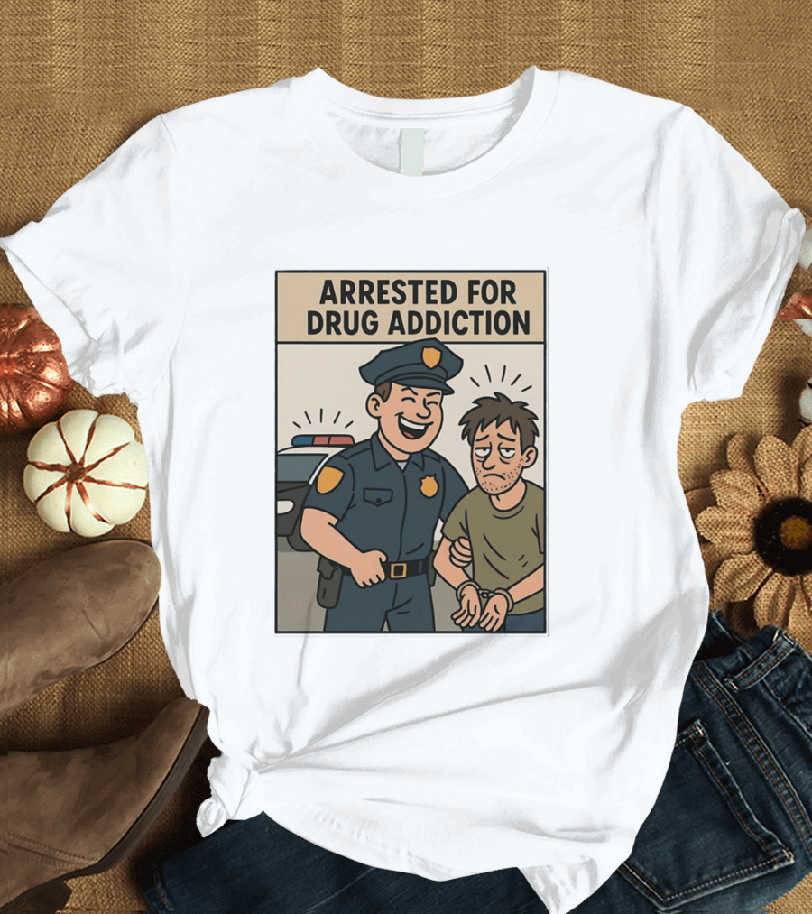 Arrested For Drug Addiction Cartoon Police Officer And Suspect T-Shirt