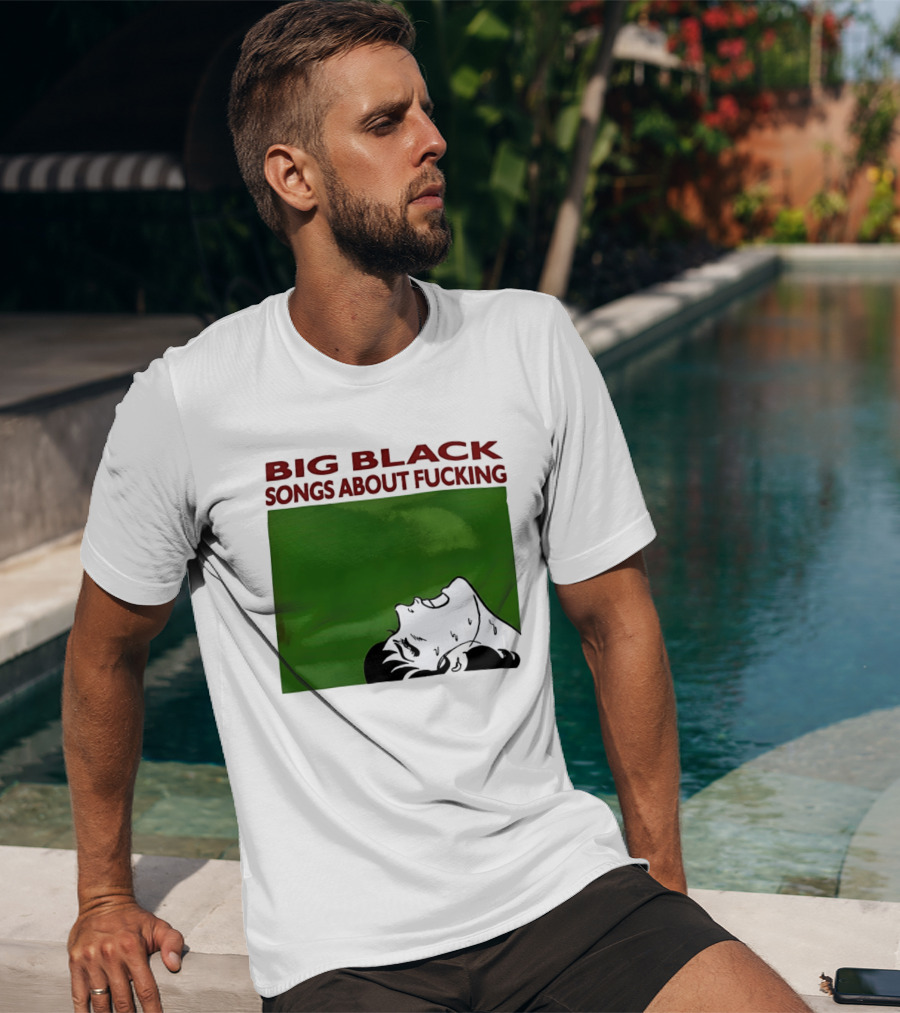 Big Black Songs About Fucking Green Background Sweating Face T-Shirt